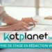 offre-de-stage-rédaction-web - stage SEO et Rédacteur web sur Kotplanet