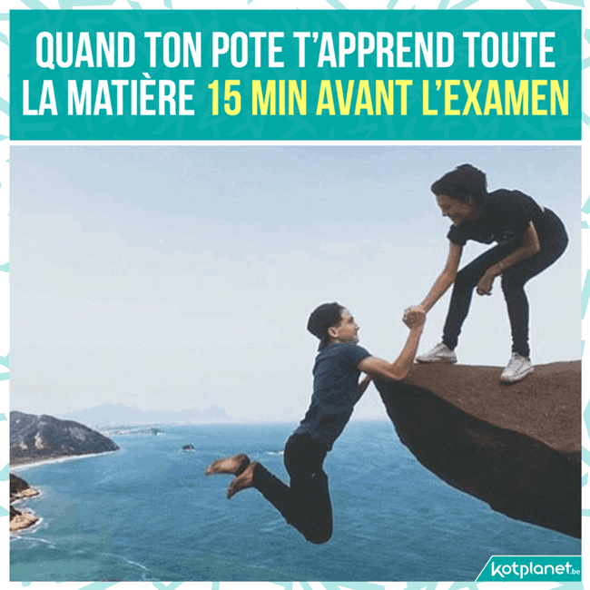 Ton pote te sauve avant l'examen