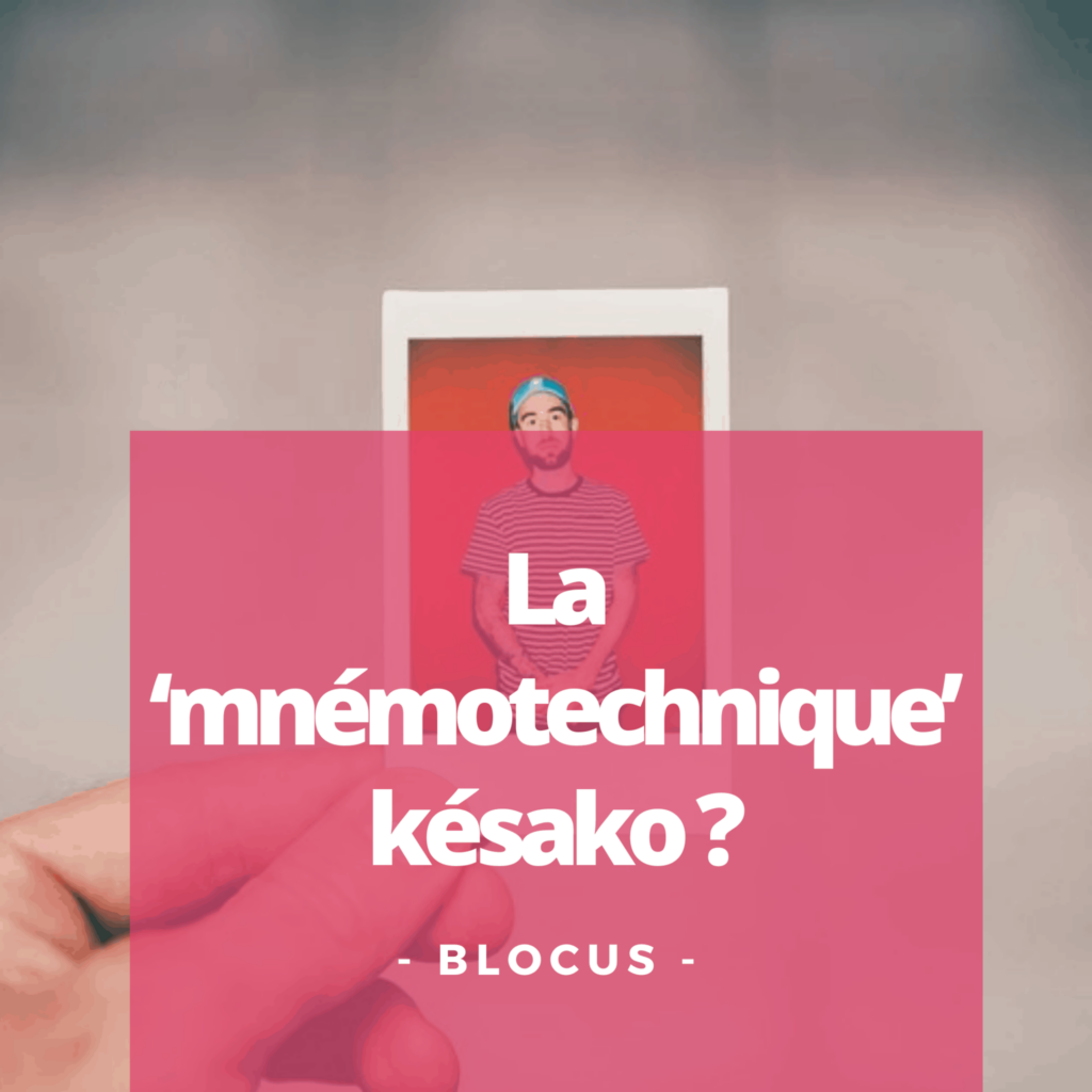 La mnémotechnique késako