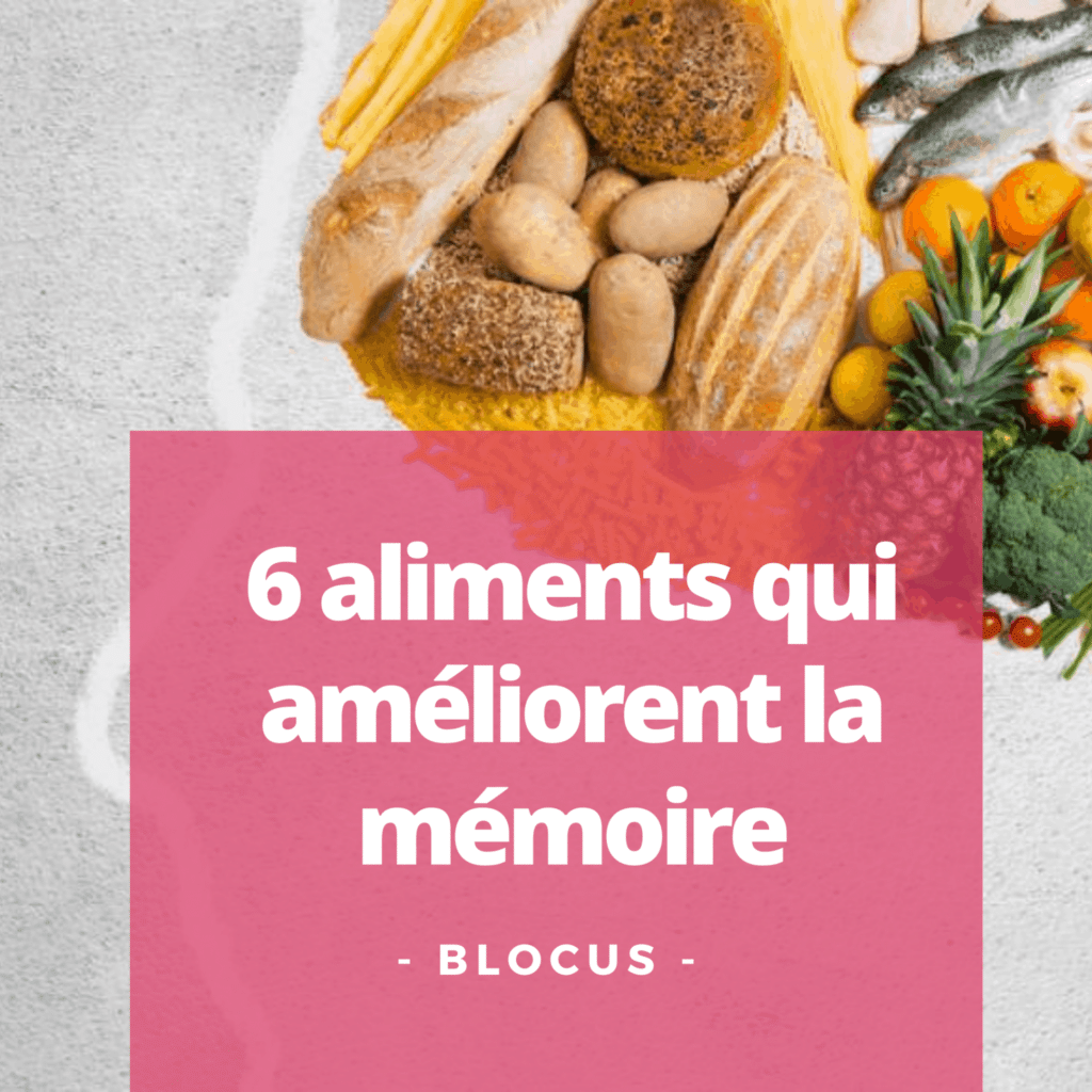 6 aliments qui améliorent la mémoire