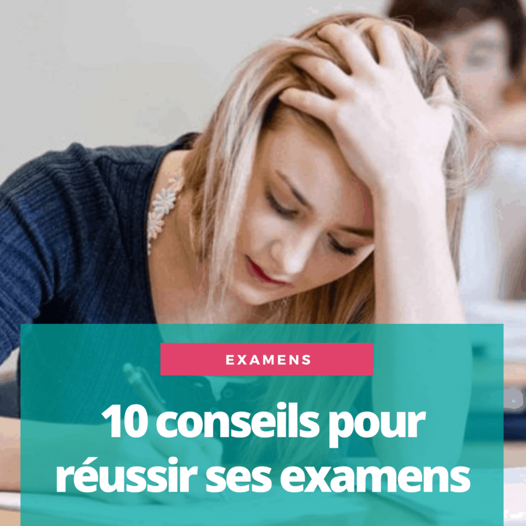 10 conseils pour réussir ses examens