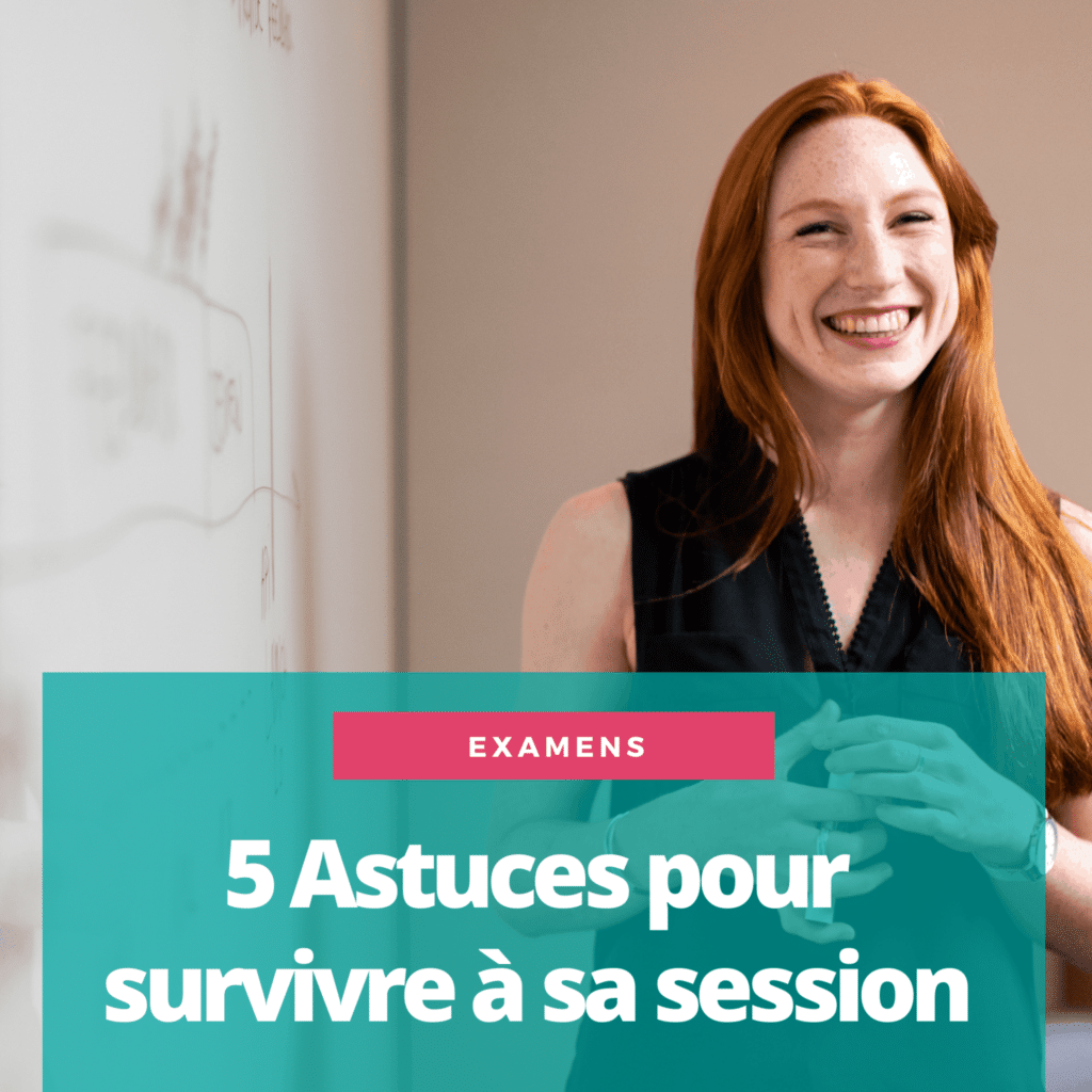5 astuces pour survivre a sa session