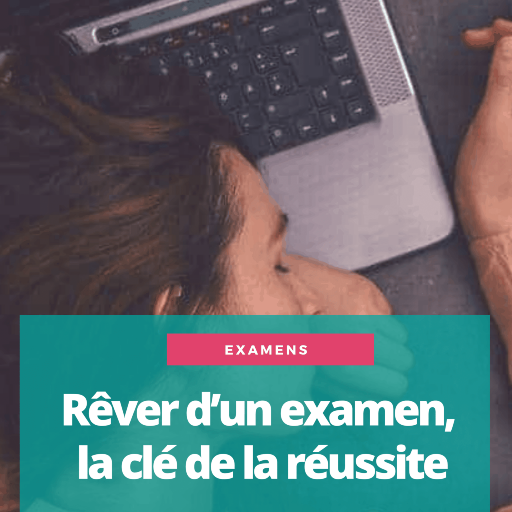 rever d'un examen, la clé de la reussite