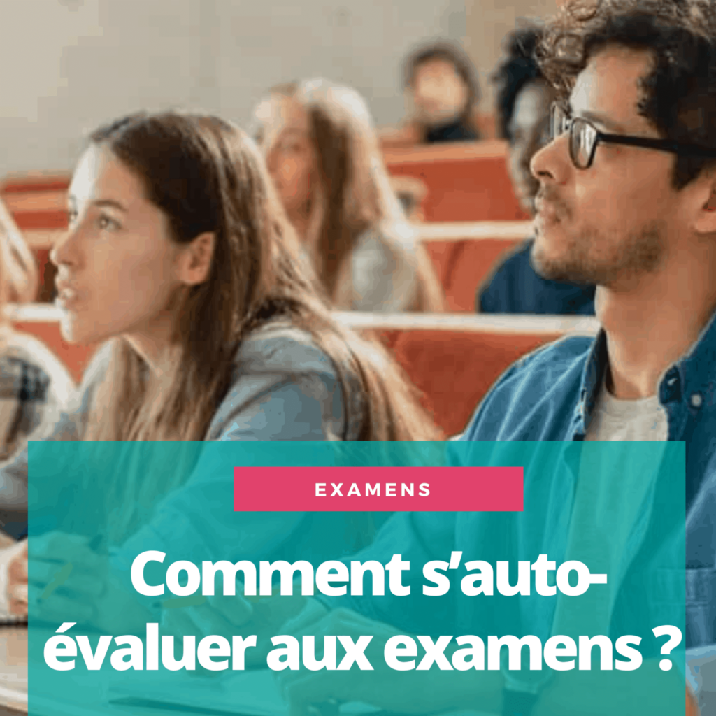 comment s'auto-évaluer aux examens