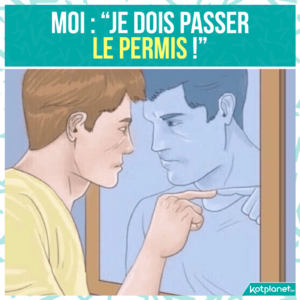 meme je dois passer le permis