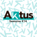 Les Aktus de la semaine – S14