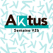 Les Aktus de la semaine – S26