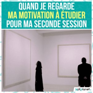 meme motivation a etudier seconde session