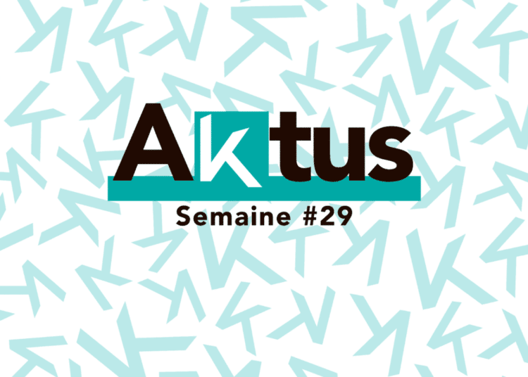 Les Aktus de la semaine – S29