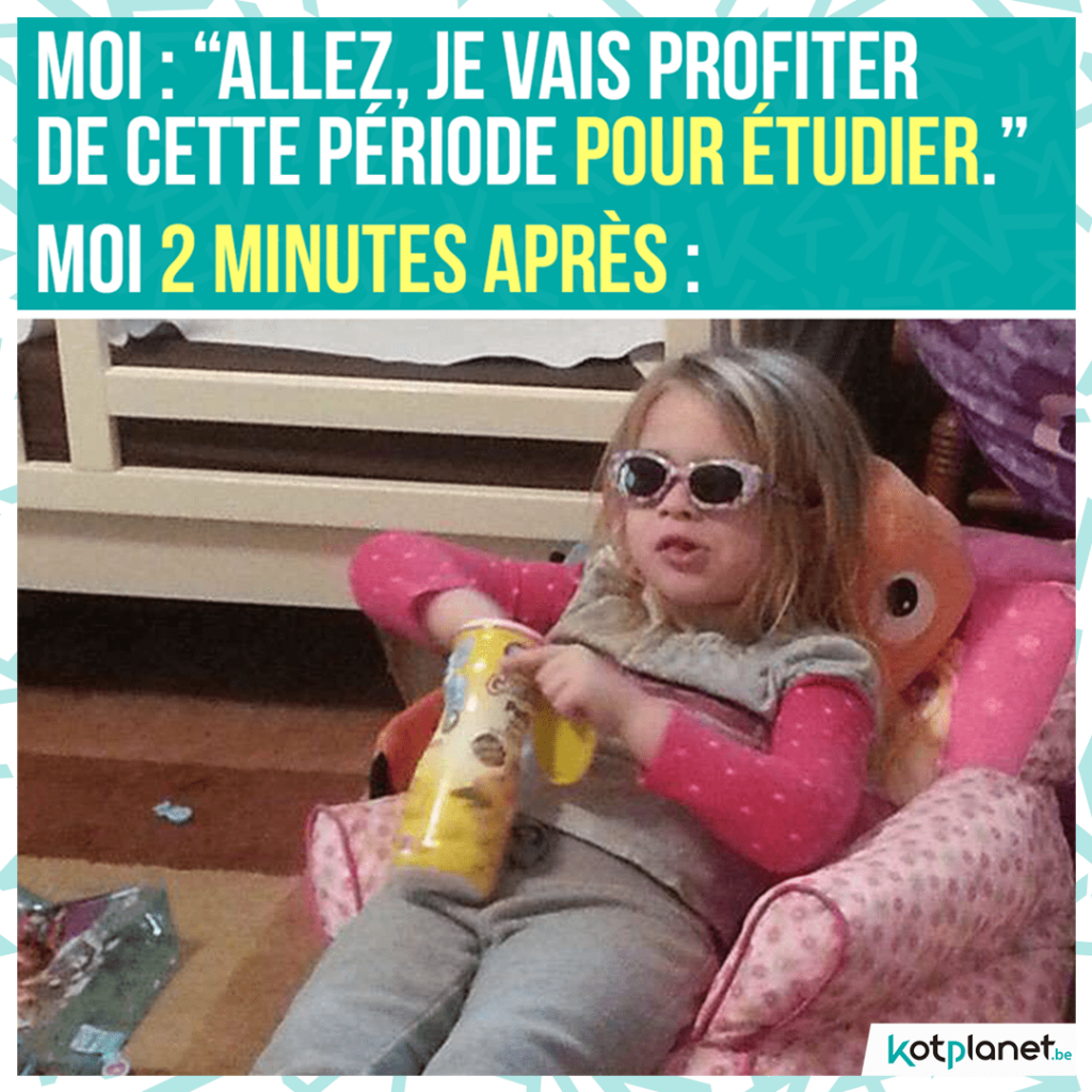 meme allez je profite de cette periode pour etudier