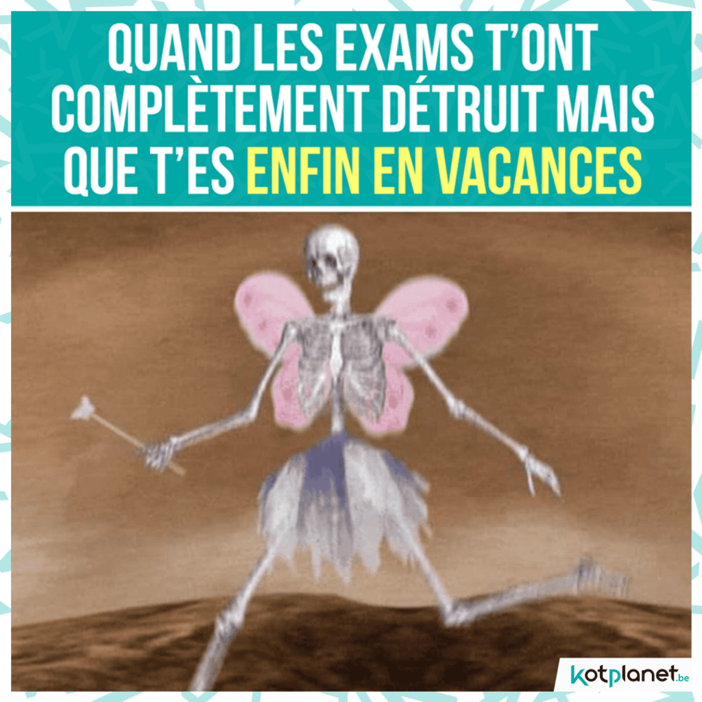 meme fini les examens vacances