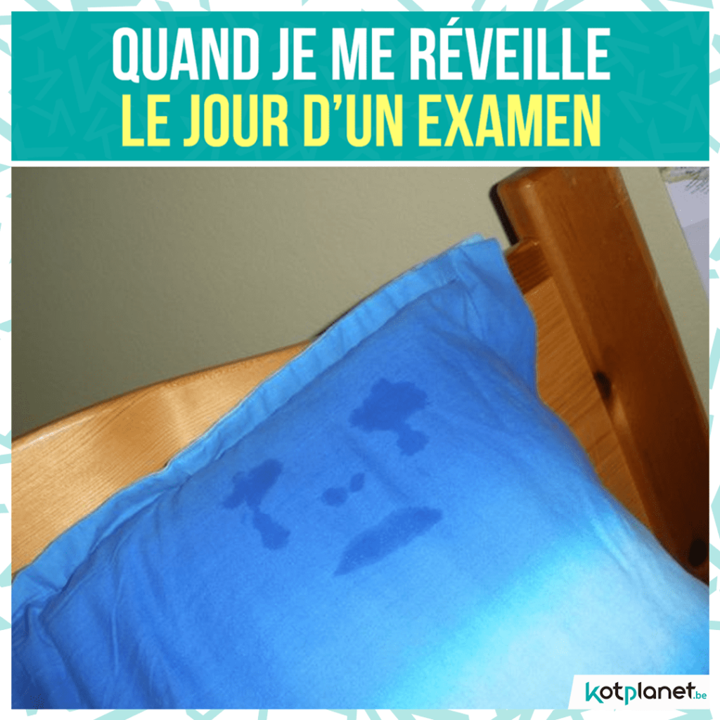 meme quand je me reveille le jour de examen