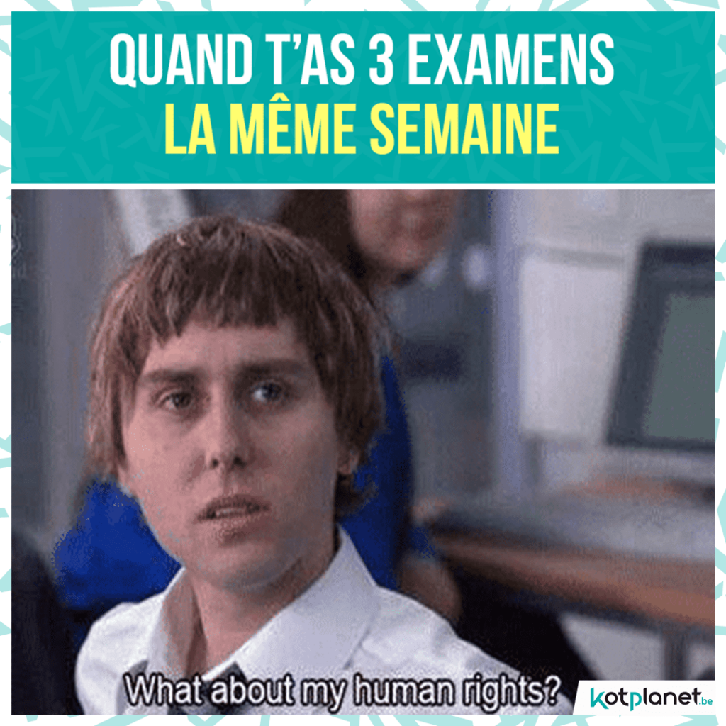 meme 3 examens la semaine