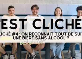 Kotplanet - Cliché #4 on reconnait tout de suite une bière sans alcool ?