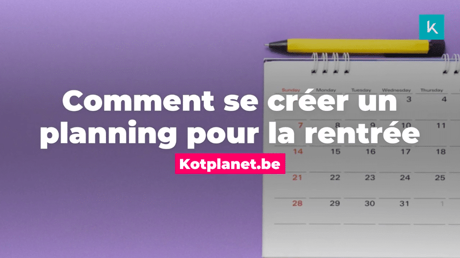 Kotplanet-vidéo-édito-Comment se créer un planning pour la rentrée