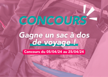 – CONCOURS TERMINÉ – Tente de gagner un sac à dos de voyage !