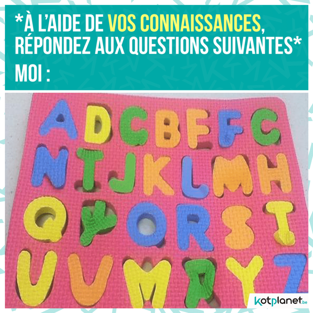 meme à l'aide de vos connaissances