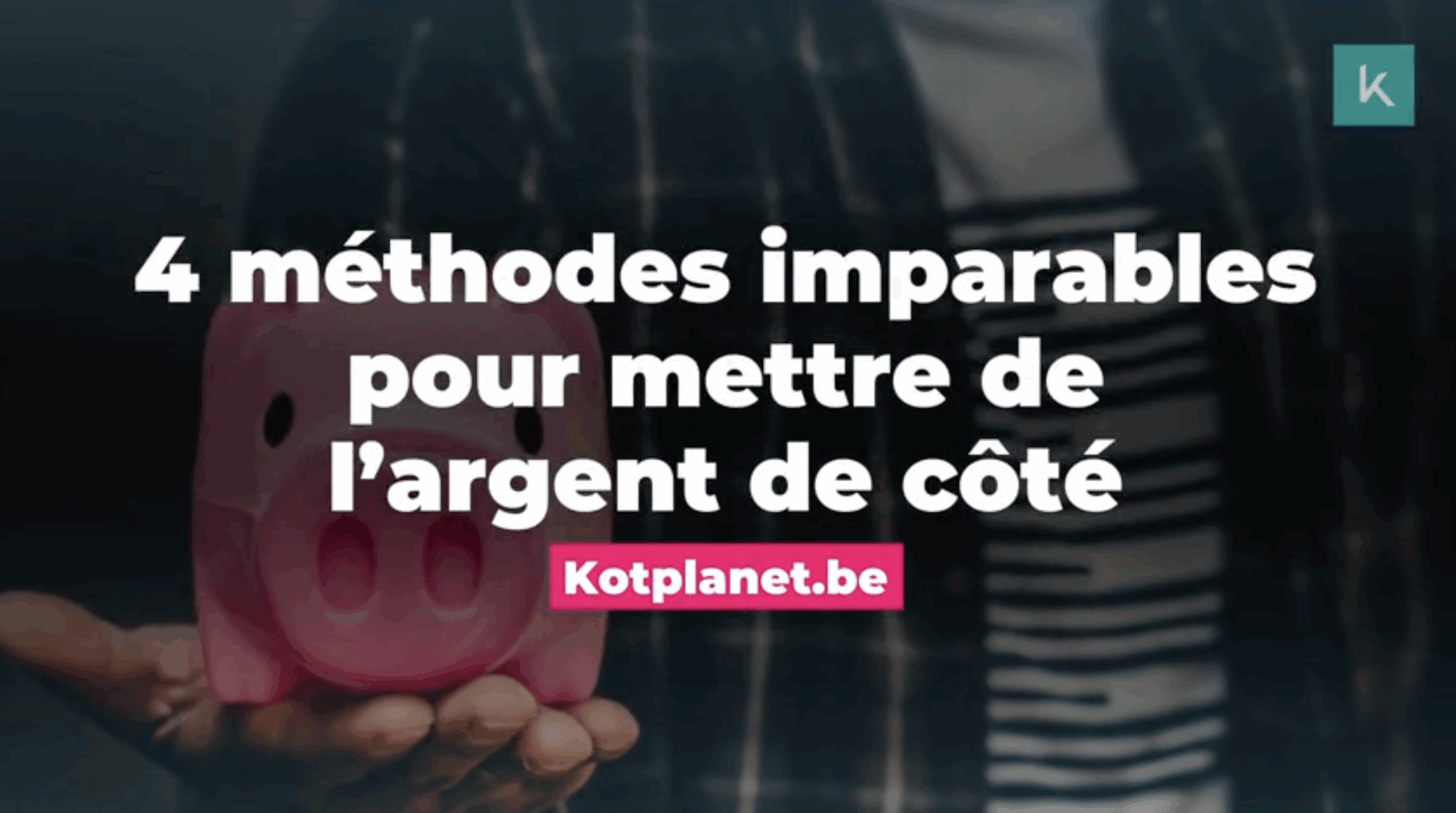 Image vidéo 4 méthodes imparables pour mettre de l'argent de côté