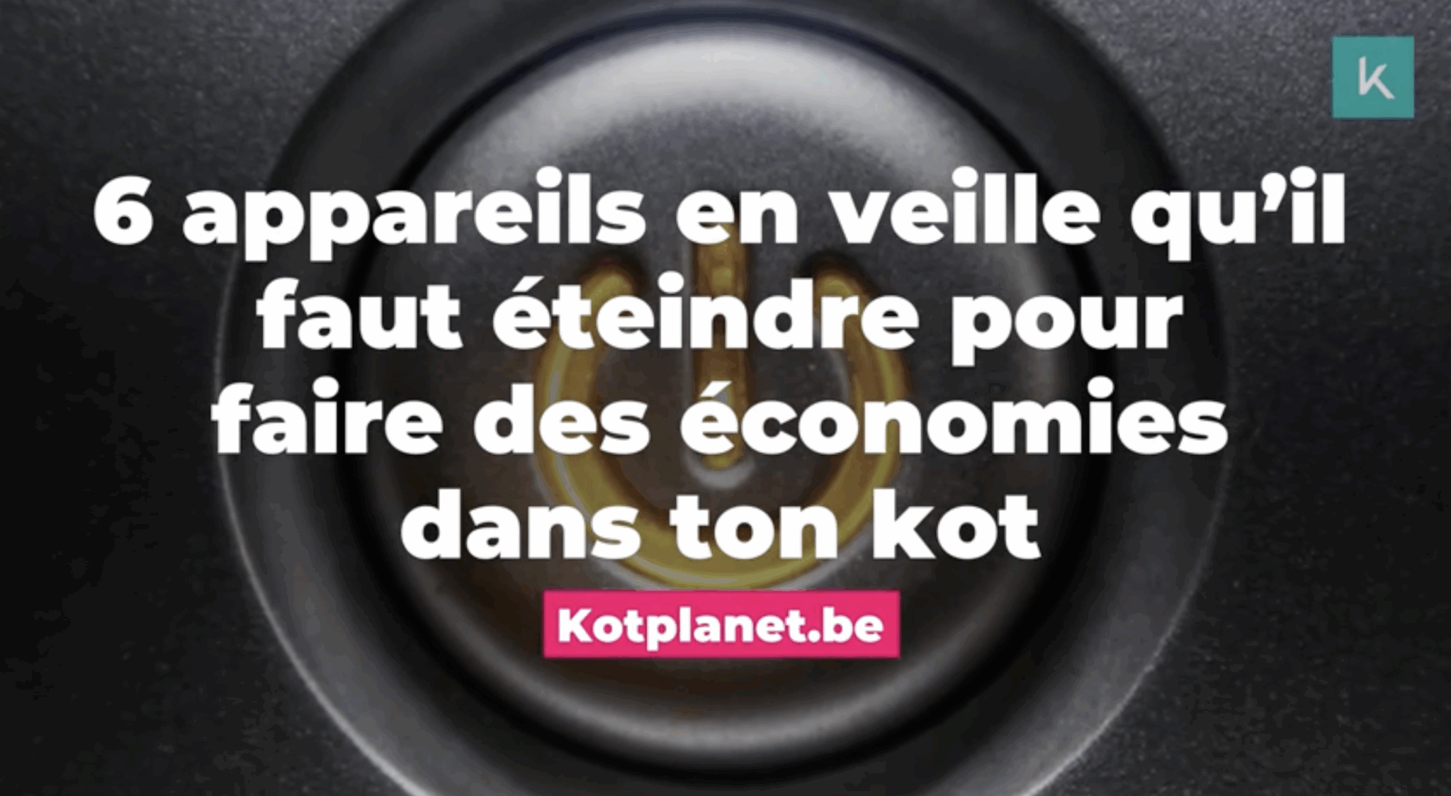 Image vidéo 6 appareils en veille qu'il faut éteindre pour faire des économies dans ton kot